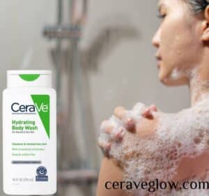 Hydrate and cleanse with cerave body wash 2024