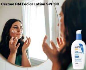 Cerave AM Facial Moisturizing Lotion SPF 30 protect all skin