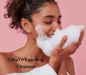 CeraVe Foaming Cleanser for normal to oily skin 2024