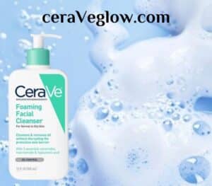 CeraVe Foaming Cleanser for normal to oily skin 2024